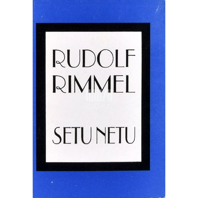Rudolf Rimmel. Setu netu