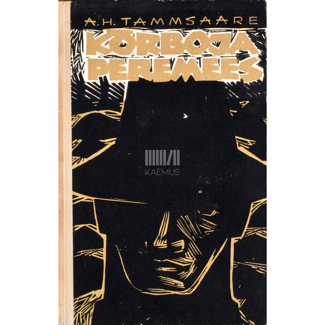 A. H. Tammsaare. Kõrboja peremees