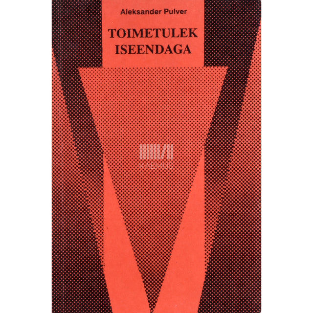 Aleksander Pulver. Toimetulek iseendaga