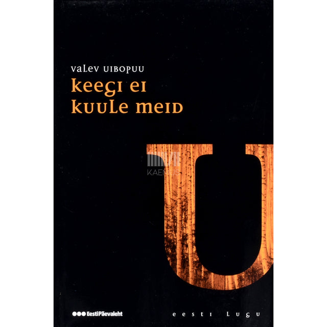 Valev Uibopuu. Keegi ei kuule meid