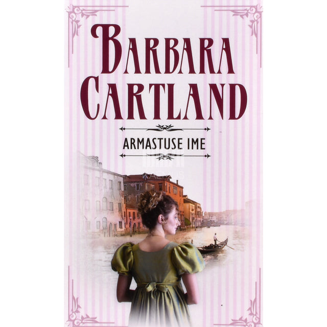 Barbara Cartland. Armastuse ime
