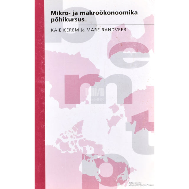 Kaie Kerem, Mare Randveer. Mikro- ja makroökonoomika põhikursus
