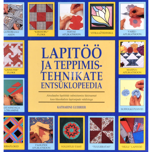 Katharine Guerrier. Lapitöö ja teppimistehnikate entsüklopeedia