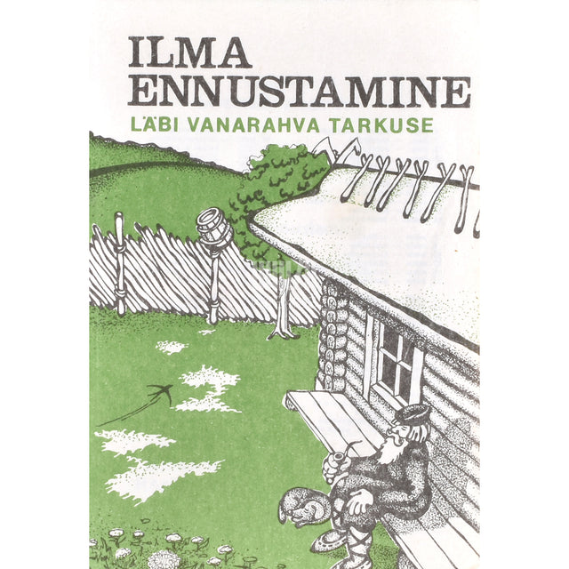 Ilma ennustamine läbi vanarahva tarkuse