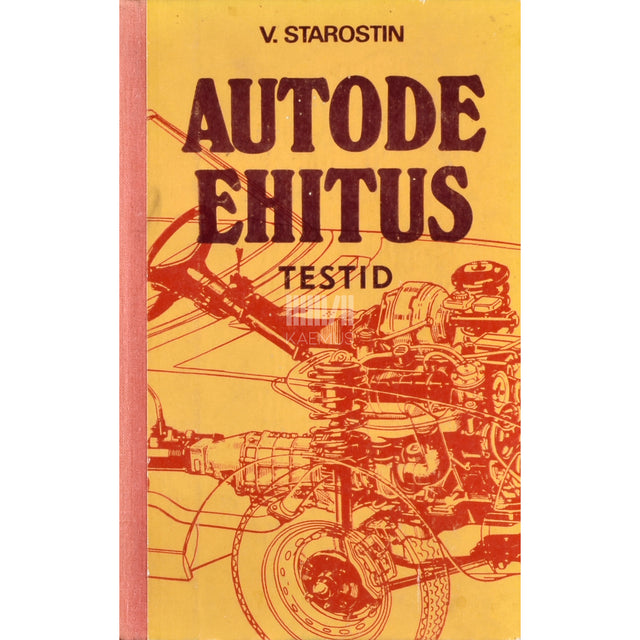 Vladimir Starostin. Autode ehitus. Testid