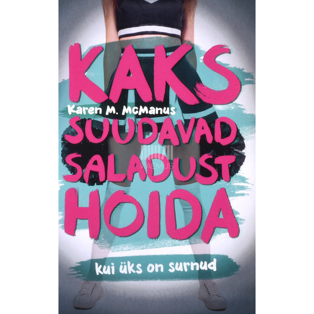 Karen M McManus. Kaks suudavad saladust hoida, kui üks on surnud
