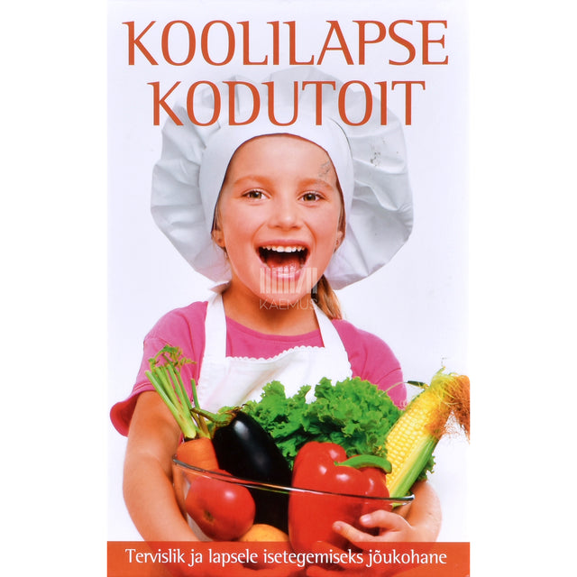 Hanne Sõber, Sille Varblane. Koolilapse kodutoit