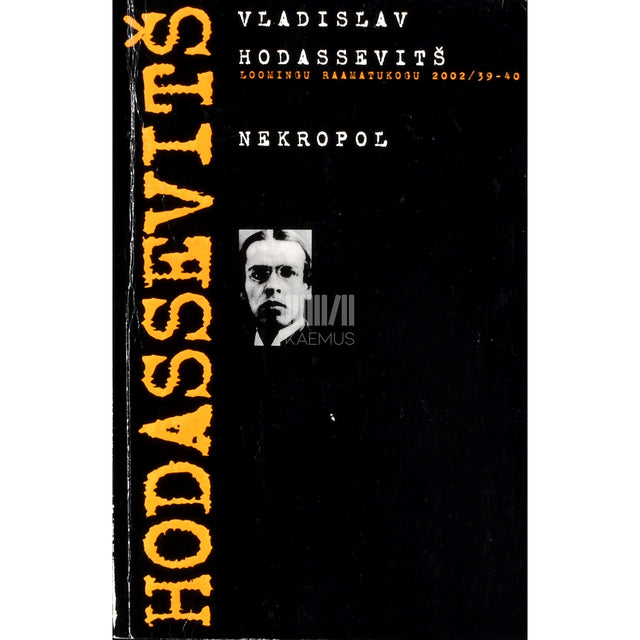 Vladislav Hodassevitš. Nekropol. Mälestused katkendeid
