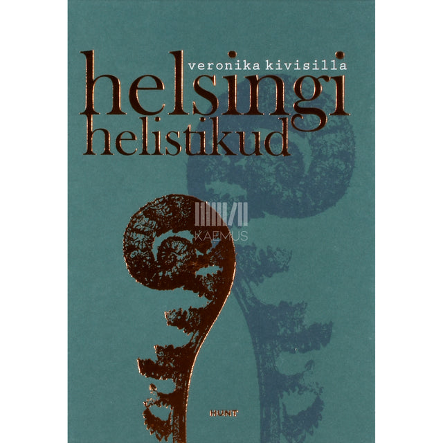 Veronika Kivisilla. Helsingi helistikud