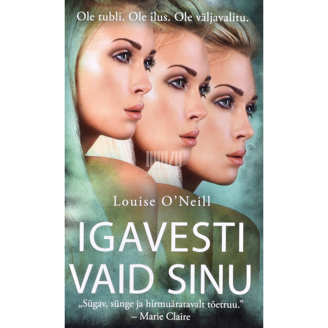 Louise O'Neill. Igavesti vaid sinu