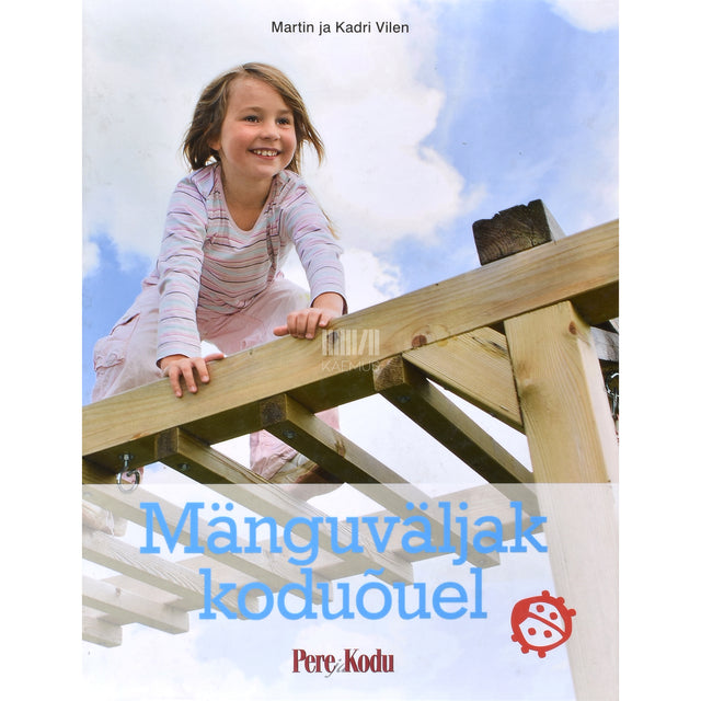 Kadri Vilen, Martin Vilen. Mänguväljak koduõuel