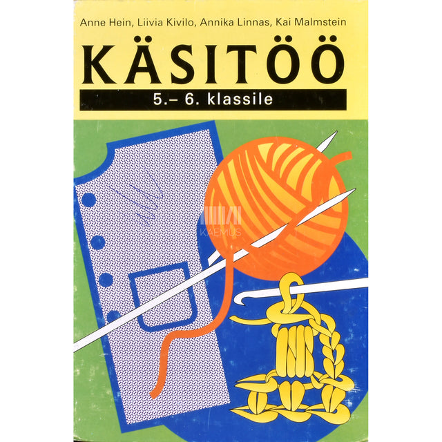 Käsitöö. Õpik 5.-6. klassile