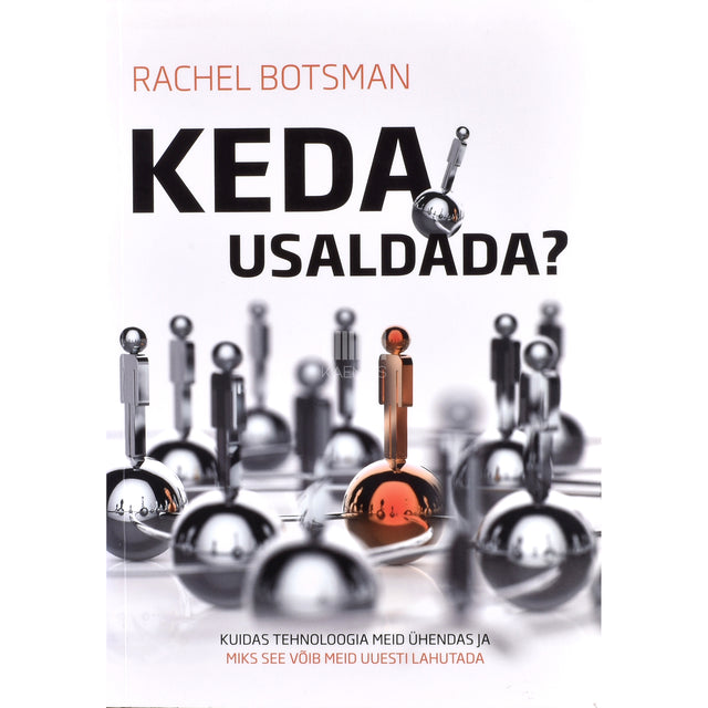 Rachel Botsman. Keda usaldada?