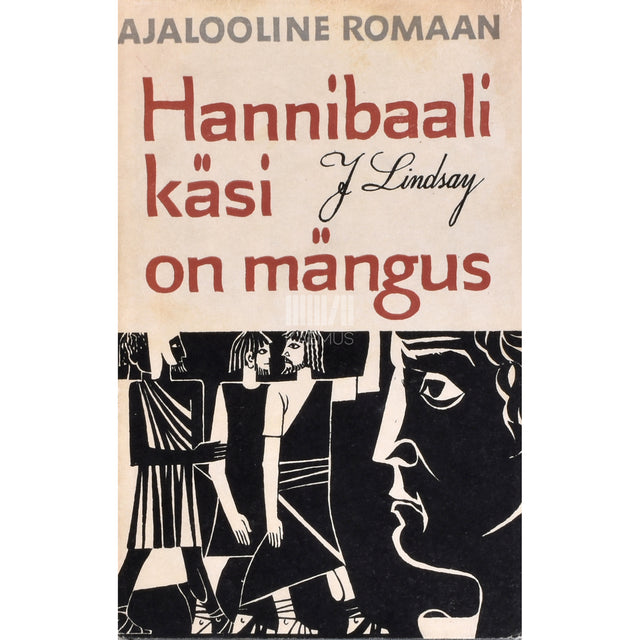 Jack Lindsay. Hannibaali käsi on mängus