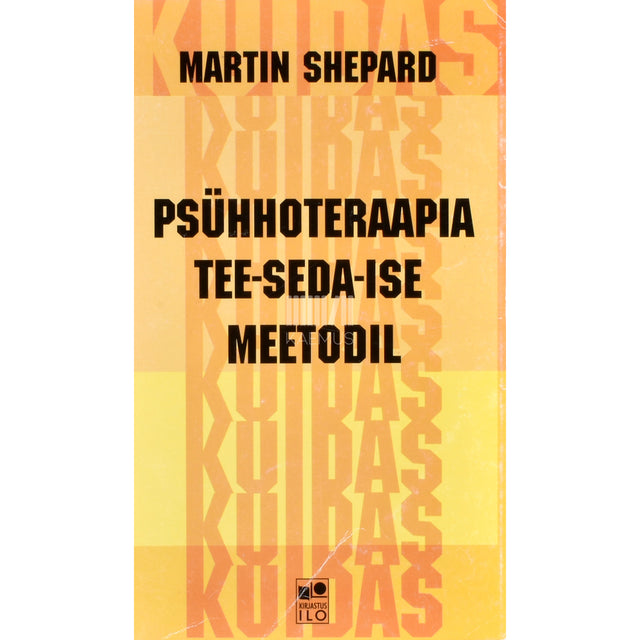 Martin Shepard. Psühhoteraapia tee-seda-ise meetodil