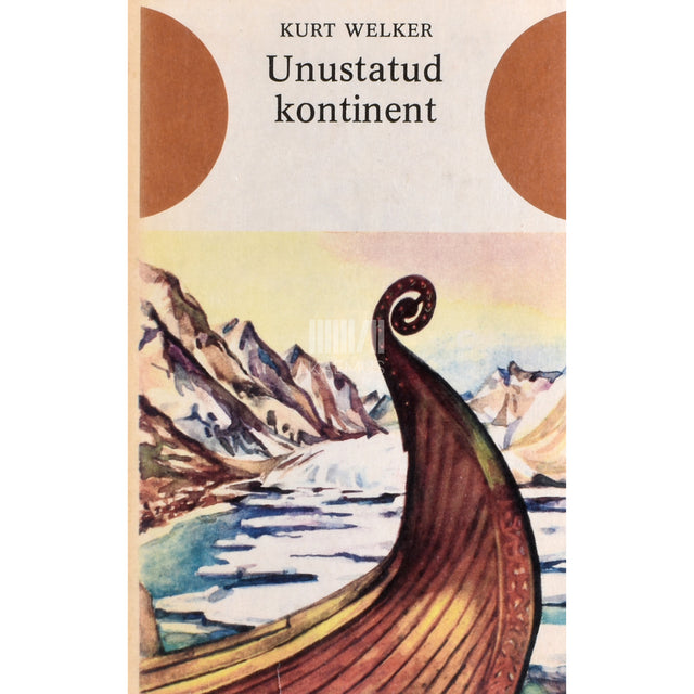 Kurt Welker. Unustatud kontinent