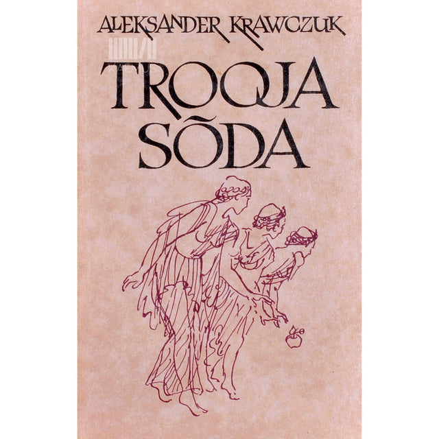 Aleksander Krawczuk - Trooja sõda. Müüt ja ajalugu