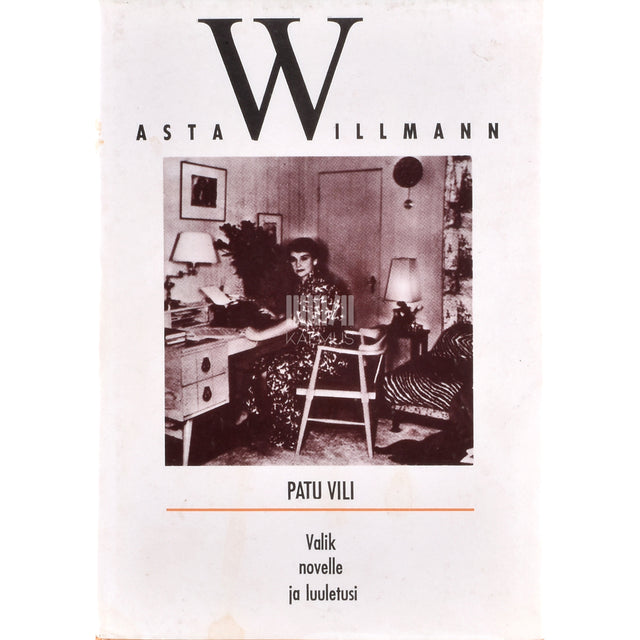 Asta Willmann. Patu vili. Valik novelle ja luuletusi