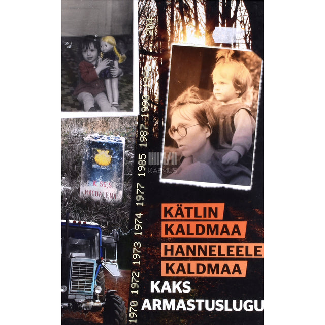 Kätlin Kaldmaa, Hanneleele Kaldmaa. Kaks armastuslugu