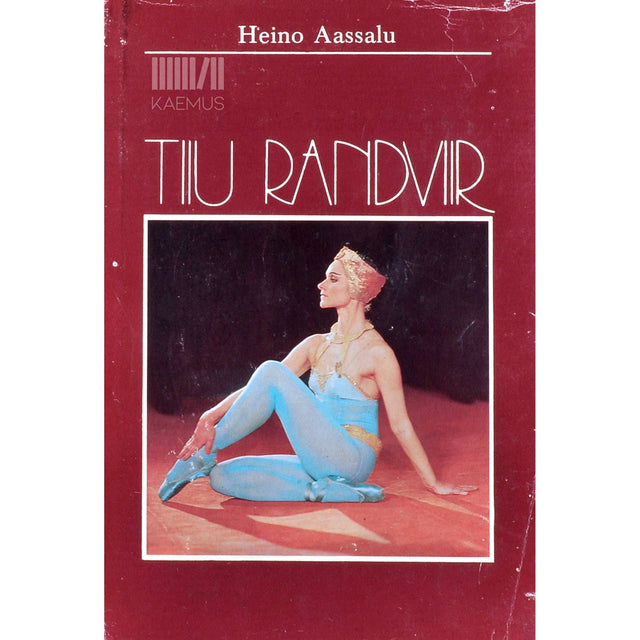 Heino Aassalu - Tiiu Randviir. Baleriini loometeest