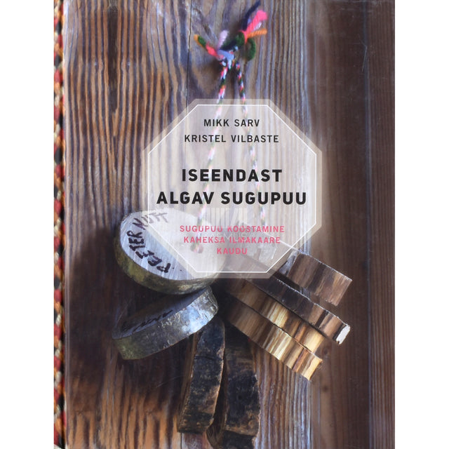 Mikk Sarv, Kristel Vilbaste. Iseendast algav sugupuu