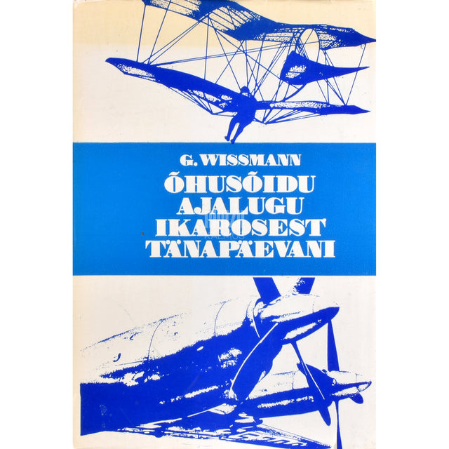 Gerhard Wissmann. Õhusõidu ajalugu Ikarosest tänapäevani