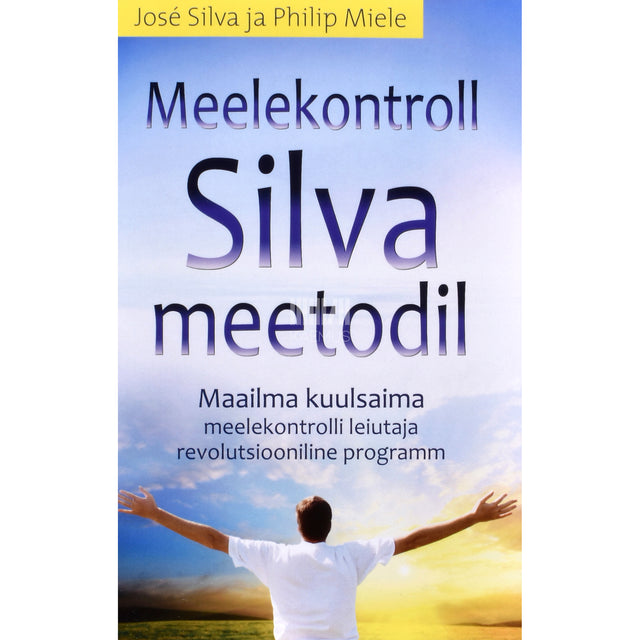 José Silva, Philip Miele. Meelekontroll Silva meetodil