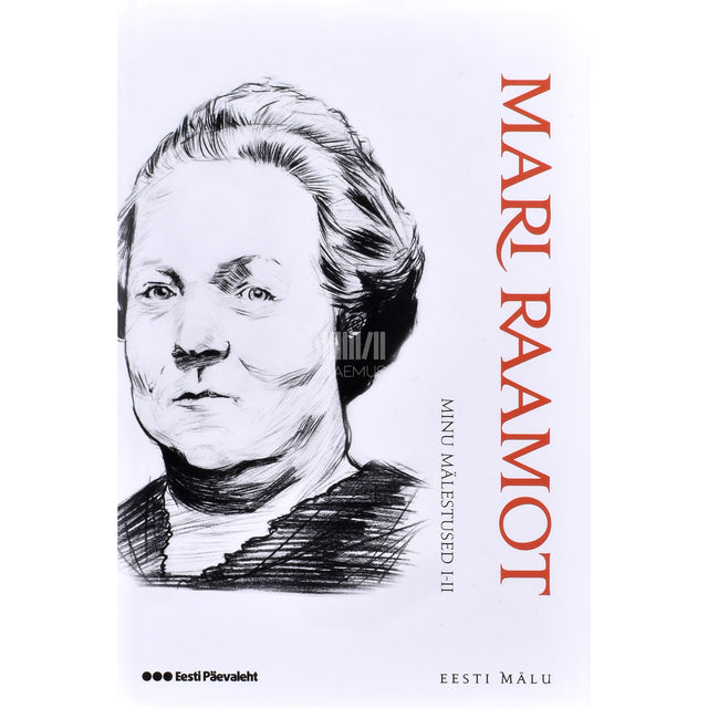 Mari Raamot. Minu mälestused 1.-2. osa