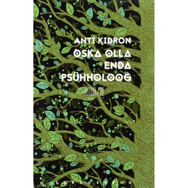 Anti Kidron. Oska olla enda psühholoog