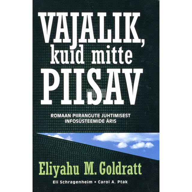 Eliyahu M. Goldratt. Vajalik, kuid mitte piisav