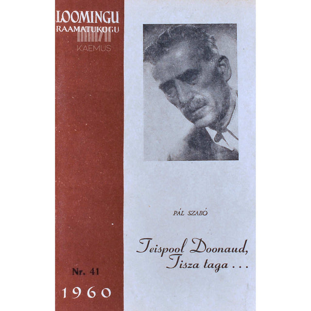 Pál Szabó - Teispool Doonaud, Tisza taga...