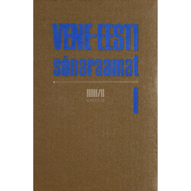 Vene-eesti sõnaraamat (А – КУЛИК). I 1. osa