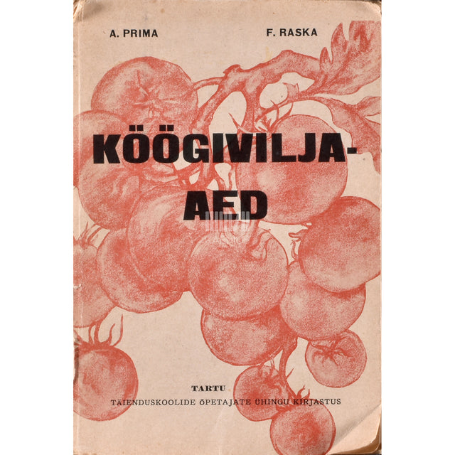 Aleksander Prima, Frits Raska. Köögivilja-aed