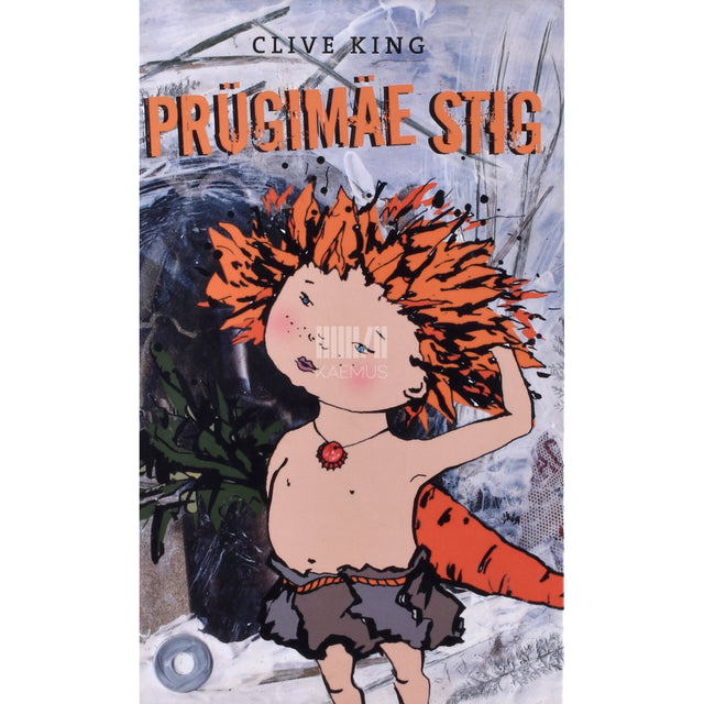 Clive King. Prügimäe Stig