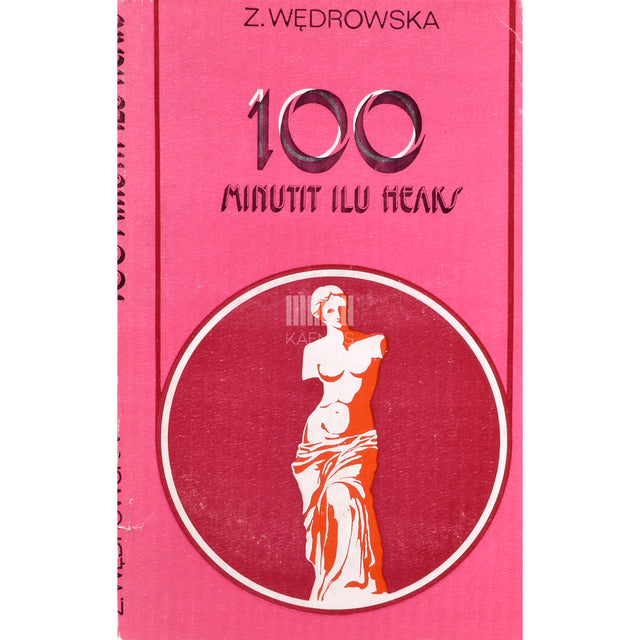 Sofia Wedrowska. 100 minutit ilu heaks