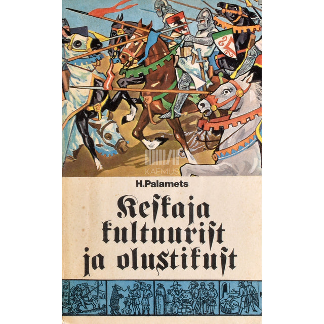 Hillar Palamets. Keskaja kultuurist ja olustikust