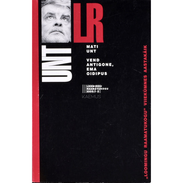 Mati Unt. Vend Antigone, ema Oidipus