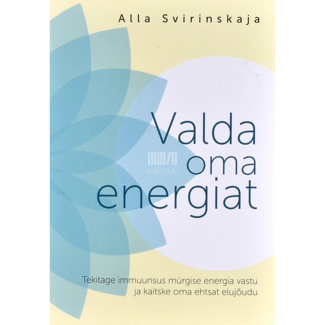 Alla Svirinskaja. Valda oma energiat