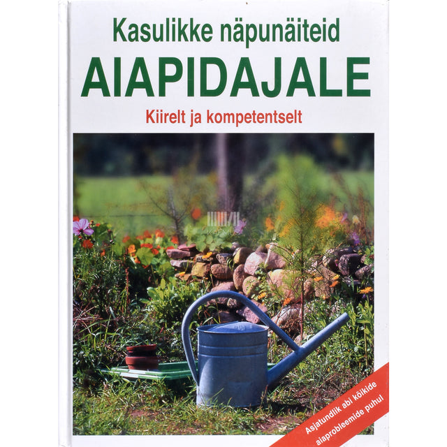 Kasulikke näpunäiteid aiapidajale