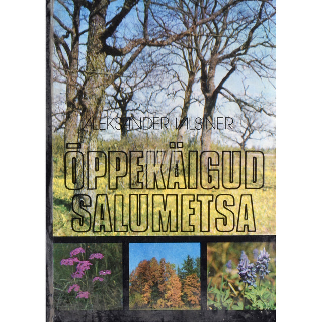 Aleksander Valsiner. Õppekäigud salumetsa