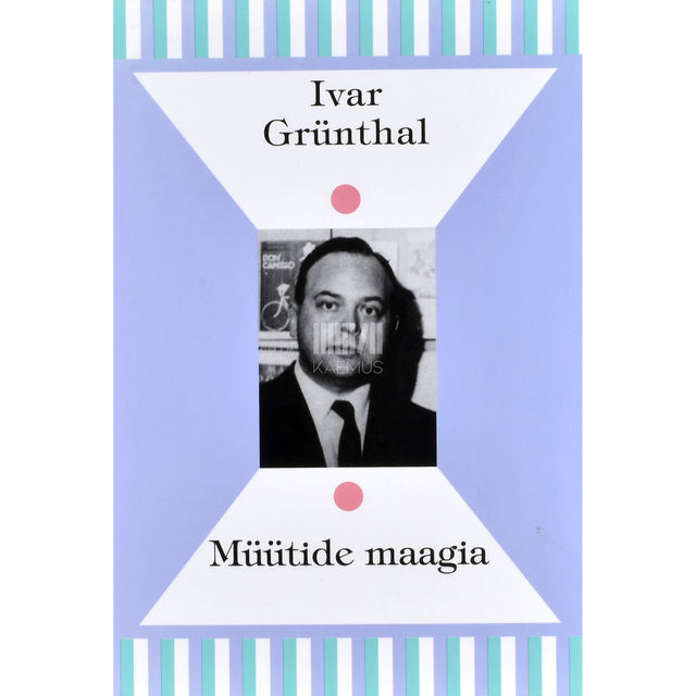 Ivar Grünthal. Müütide maagia