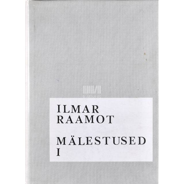 Ilmar Raamot. Mälestused 1. osa