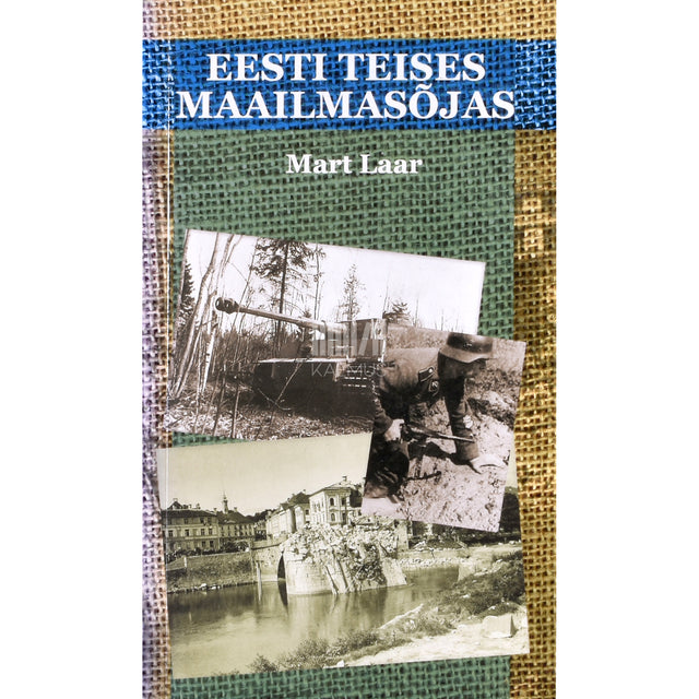 Mart Laar. Eesti Teises maailmasõjas