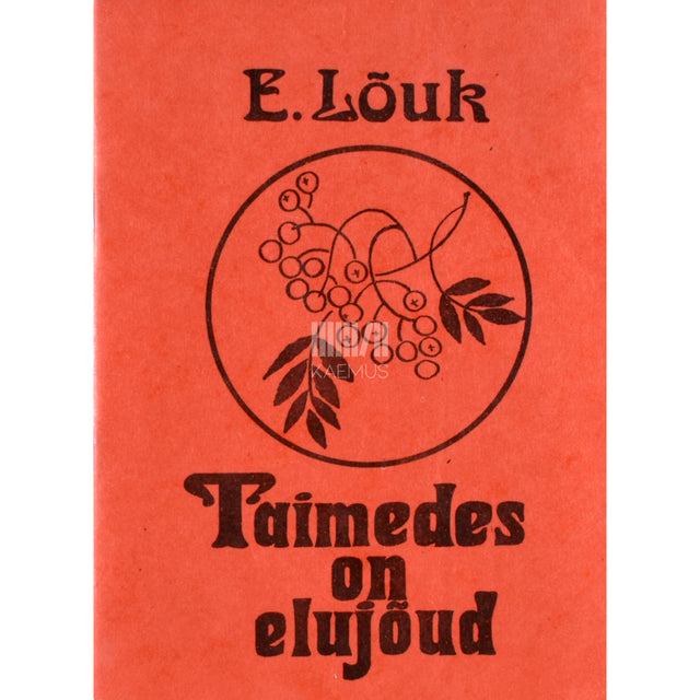 Enn Lõuk. Taimedes on elujõud