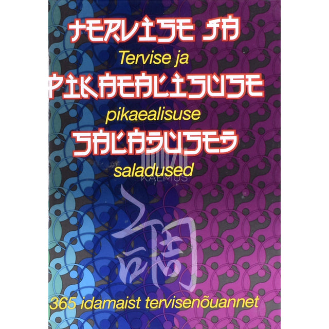 Tervise ja pikaealisuse saladused