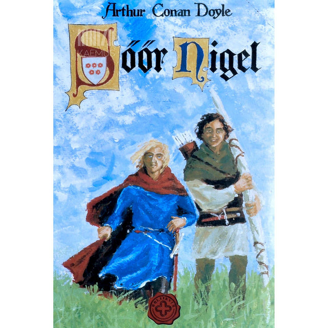 Arthur Conan Doyle - Söör Nigel