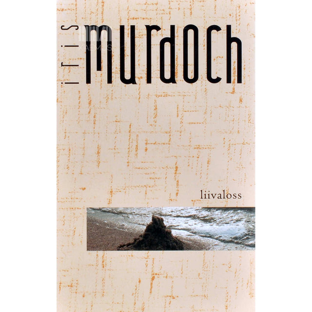 Iris Murdoch - Liivaloss