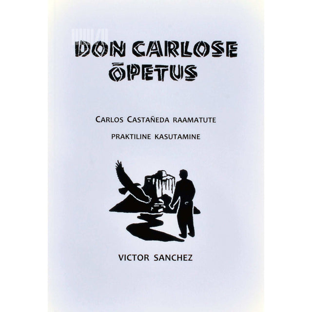 Victor Sanchez - Don Carlose õpetus