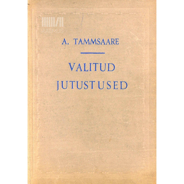 A. H. Tammsaare - Valitud jutustused