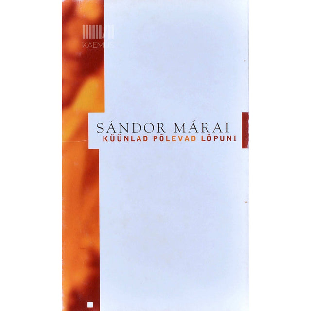 Sándor Márai - Küünlad põlevad lõpuni